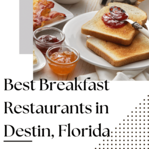Read more about the article 20 Best Breakfast Restaurants In Destin Florida [2024]